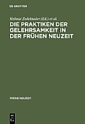 Die Praktiken Der Gelehrsamkeit in Der Fr?hen Neuzeit