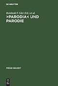 >Parodia: Aspekte Intertextuellen Schreibens in Der Lateinischen Literatur Der Fr?hen Neuzeit