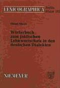W?rterbuch Zum Jiddischen Lehnwortschatz in Den Deutschen Dialekten
