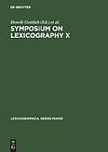Symposium on Lexicography X: Proceedings of the Tenth International Symposium on Lexicography May 4-6, 2000 at the University of Copenhagen