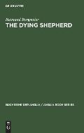 The Dying Shepherd: Die Tradition Der Englischen Ekloge Von Pope Bis Wordsworth