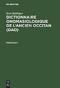 Kurt Baldinger: Dictionnaire Onomasiologique de L'Ancien Occitan (DAO). Fascicule 1
