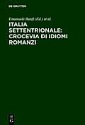 Italia settentrionale: crocevia di idiomi romanzi