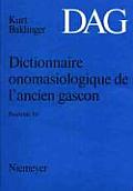 Dictionnaire Onomasiologique de L Ancien Gascon (Dag). Fascicule 10