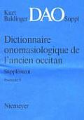 Dictionnaire Onomasiologique de L'Ancien Occitan (DAO). Fascicule 9, Supplement