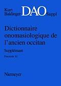 Dictionnaire Onomasiologique de L'Ancien Occitan (DAO). Fascicule 10, Supplement