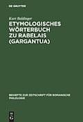 Etymologisches W?rterbuch Zu Rabelais (Gargantua)