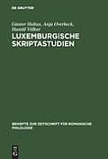 Luxemburgische Skriptastudien: Edition Und Untersuchung Der Altfranz?sischen Urkunden Gr?fin Ermesindes (1226-1247) Und Graf Heinrichs V. (1247-1281)