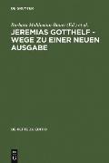 Jeremias Gotthelf - Wege Zu Einer Neuen Ausgabe