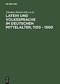 Latein Und Volkssprache Im Deutschen Mittelalter, 1100 - 1500