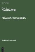 Onomastik, Band I, Chronik, Namenetymologie und Namengeschichte, Forschungsprojekte