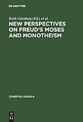 New Perspectives on Freud's Moses and Monotheism