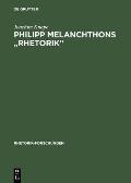 Philipp Melanchthons Rhetorik