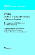 Eydes (Evidence of Yiddish Documented in European Societies): The Language and Culture Atlas of Ashkenazic Jewry