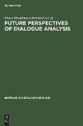 Future perspectives of dialogue analysis
