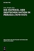 Die Matrikel der Deutschen Nation in Perugia (1579-1727)