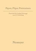 P?pste, Pilger, P?nitentiarie: Festschrift F?r Ludwig Schmugge Zum 65. Geburtstag