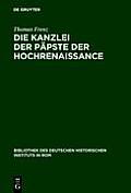 Die Kanzlei Der P?pste Der Hochrenaissance: (1471-1527)