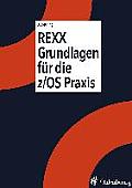 REXX Grundlagen F?r Die Z/OS PRAXIS
