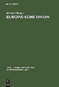 Europ?ische Union: Erfolgreiche Krisengemeinschaft. Einf?hrung in Geschichte, Strukturen, Prozesse Und Politiken