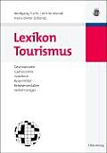 Lexikon Tourismus: Destinationen, Gastronomie, Hotellerie, Reisemittler, Reiseveranstalter, Verkehrstr?ger
