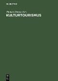 Kulturtourismus: Grundlagen, Trends Und Fallstudien