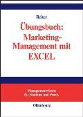 ?bungsbuch: Marketing-Management mit EXCEL