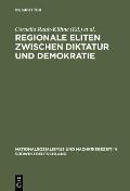 Regionale Eliten zwischen Diktatur und Demokratie