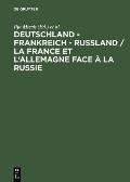 Deutschland - Frankreich - Ru?land / La France et l'Allemagne face ? la Russie