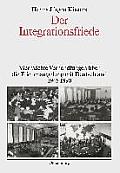Der Integrationsfriede: Vierm?chte-Verhandlungen ?ber Die Friedensregelung Mit Deutschland 1945-1990