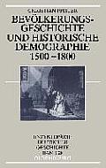 Bev?lkerungsgeschichte Und Historische Demographie 1500-1800