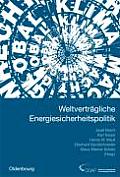 Weltvertr?gliche Energiesicherheitspolitik: Jahrbuch Internationale Politik 2005/2006