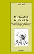 Die Republik Im Zwielicht: Zur Metaphorik Von Licht Und Finsternis in Der Franz?sischen Bildpublizistik 1871-1914