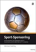 Sport-Sponsoring: An Den Beispielen: Fifa Fu?ball-Wm 2006tm in Deutschland Und Fifa Fu?ball-Wm 2010tm in S?dafrika