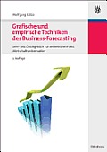 Grafische Und Empirische Techniken Des Business-Forecasting: Lehr- Und ?bungsbuch F?r Betriebswirte Und Wirtschaftsinformatiker