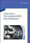 Thermodynamik F?r Maschinenbauer
