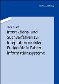 Interaktions- Und Suchverfahren Zur Integration Mobiler Endger?te in Fahrerinformationssysteme