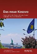 Das Neue Kosovo: Eigenstaatlichkeit, Demokratie Und Europa Im J?ngsten Staat Des Kontinents