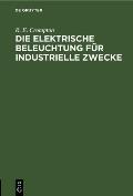 Die Elektrische Beleuchtung F?r Industrielle Zwecke