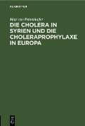 Die Cholera in Syrien und die Choleraprophylaxe in Europa