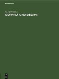 Olympia Und Delphi: Erl?uterungen Zur Wandtafel Von Olympia