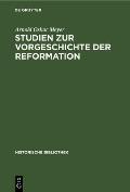 Studien Zur Vorgeschichte Der Reformation: Aus Schlesischen Quellen