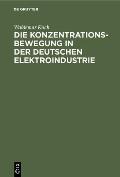Die Konzentrationsbewegung in Der Deutschen Elektroindustrie