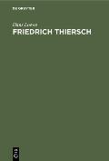Friedrich Thiersch: Ein Humanistenleben Im Rahmen Der Geistesgeschichte Seiner Zeit Die Zeit Des Reifens