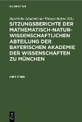 Sitzungsberichte Der Mathematisch-Naturwissenschaftlichen Abteilung Der Bayerischen Akademie Der Wissenschaften Zu M?nchen. Heft 1/1928