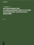 Mitteilungen Des Hydraulischen Instituts Der Technischen Hochschule M?nchen. Heft 4