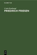 Friedrich Friesen: Ein Politisches Lebensbild