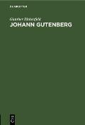 Johann Gutenberg: Sein Leben Und Seine Erfindung