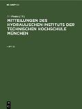 Mitteilungen Des Hydraulischen Instituts Der Technischen Hochschule M?nchen: Heft 10