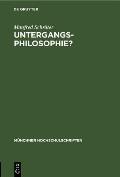 Untergangs-Philosophie?: Von Hegel Zu Spengler